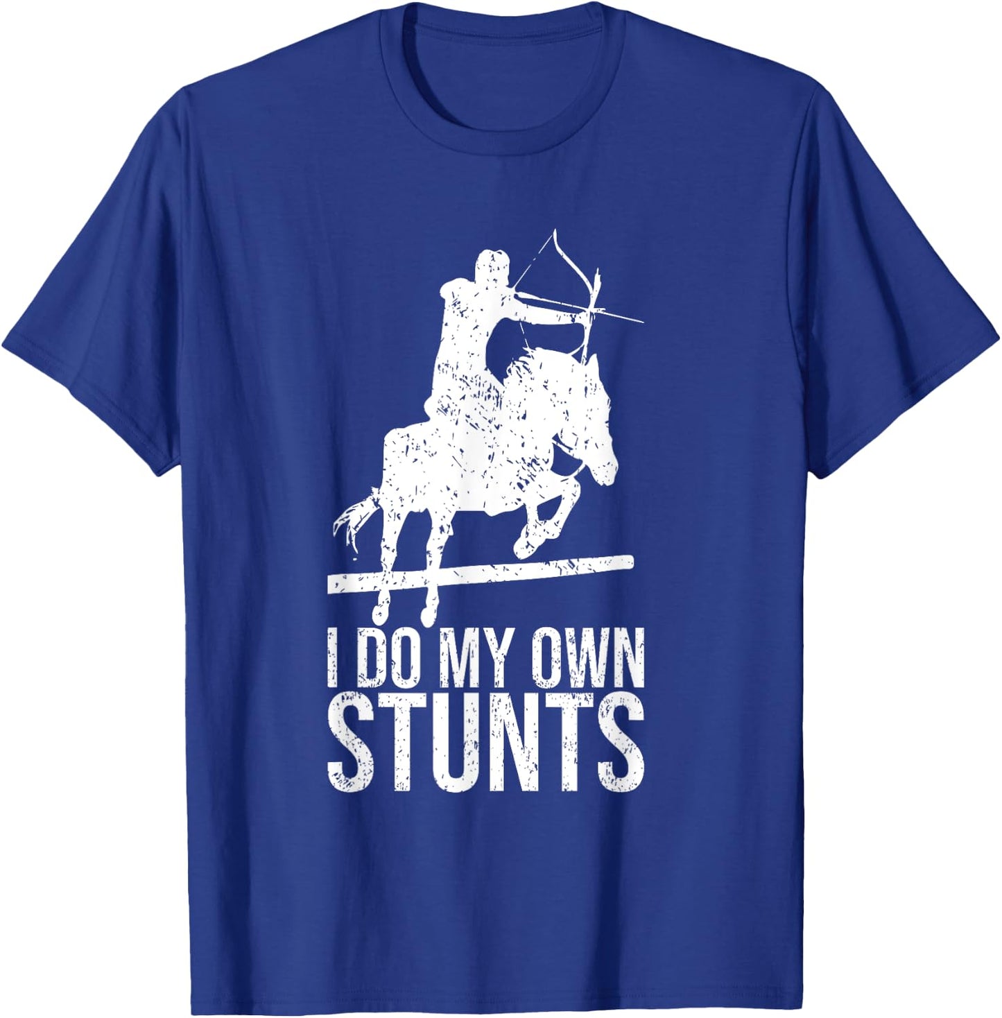 I Do My Own Stunts Shirt Mounted Archery Horse Archer T-Shirt - T-Shirt | Royal