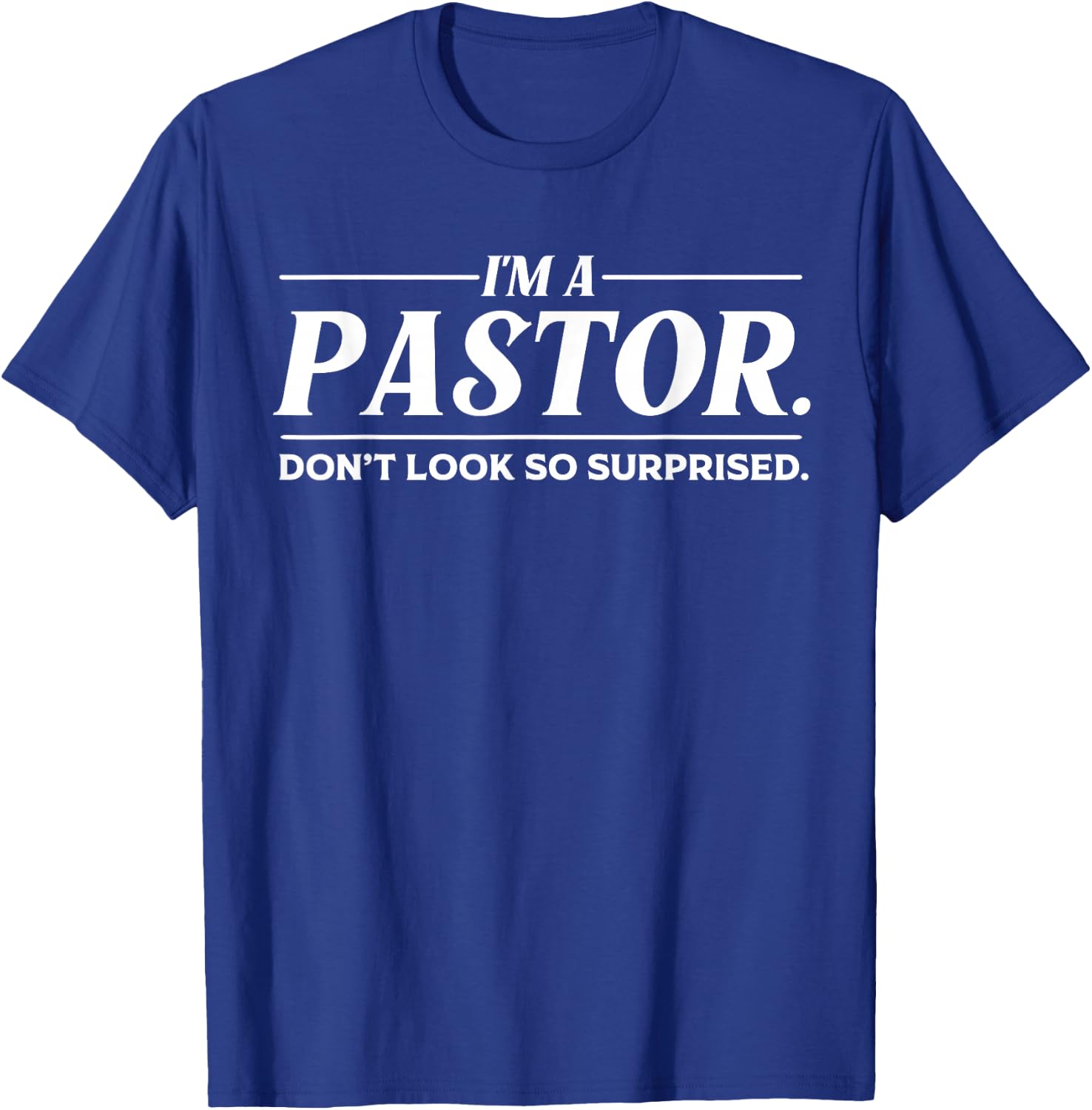 Funny I'm A Pastor Gift | Cute Christian Clergy Men Women T-Shirt - T-Shirt | Royal