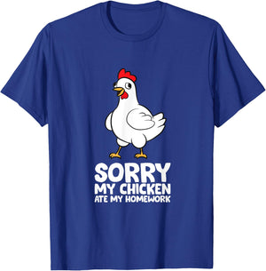 Sorry, My Chicken Ate My Homework T-Shirt - T-Shirt | Royal