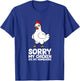 Sorry, My Chicken Ate My Homework T-Shirt - T-Shirt | Royal