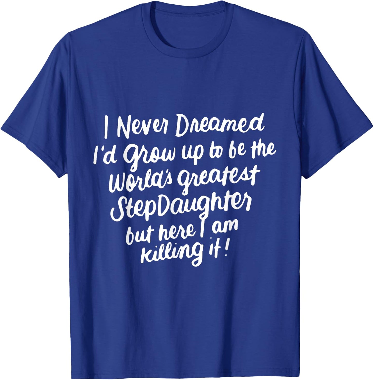 Worlds Greatest Stepdaughter Gifts from Stepmom or Stepdad T-Shirt - T-Shirt | Royal