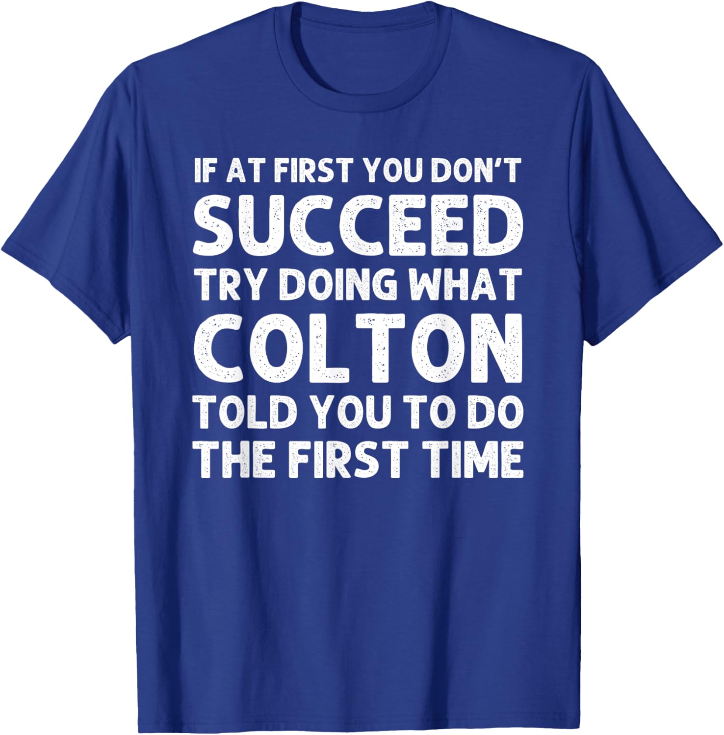 COLTON Gift Name Personalized Birthday Funny Christmas Joke T-Shirt - T-Shirt | Royal