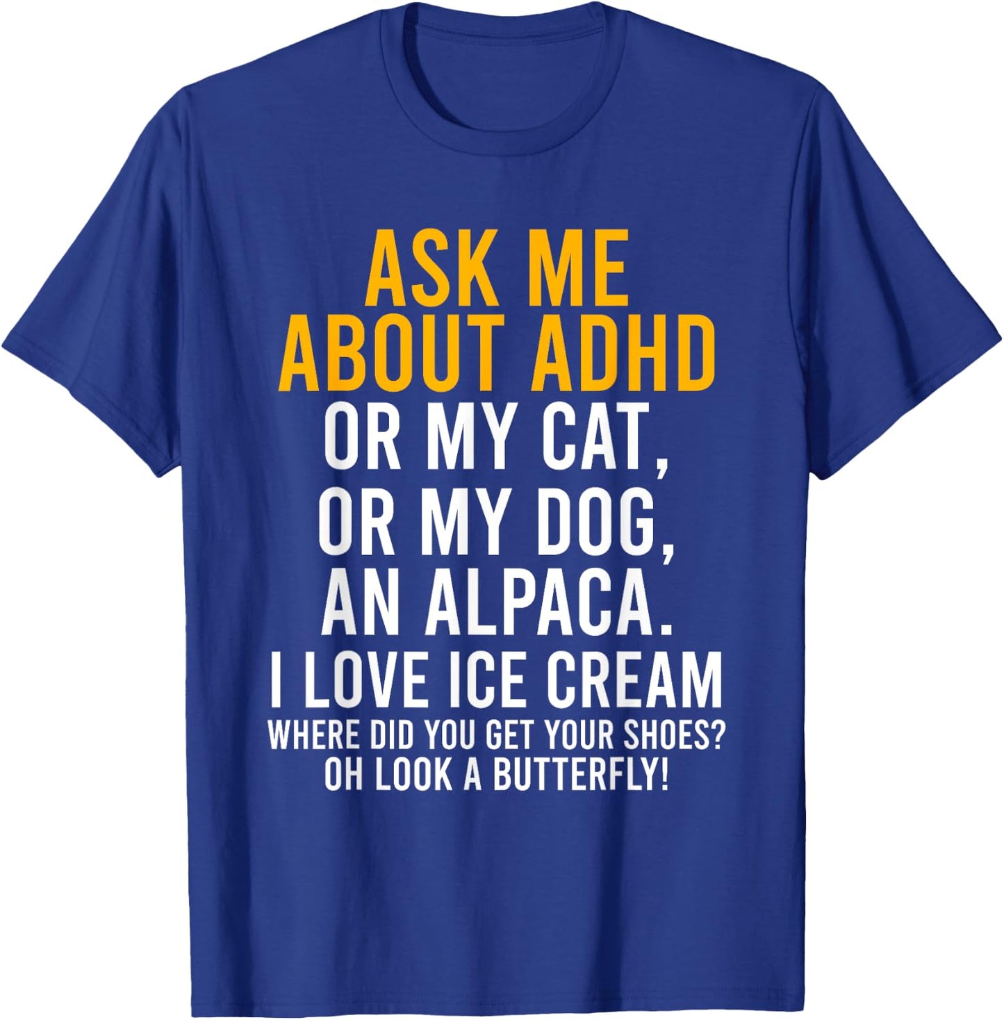 Funny Ask Me About ADHD Autism Mental Health Awareness Gift T-Shirt - T-Shirt | Royal