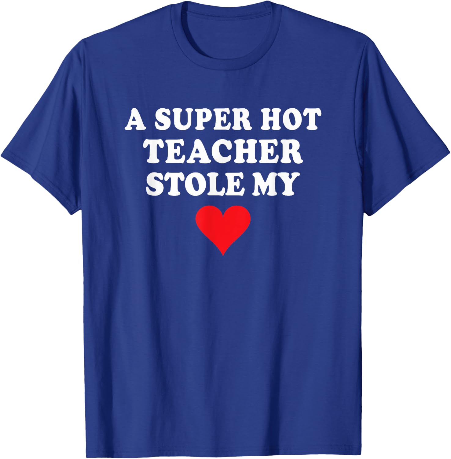 Super Hot Teacher Stole My Heart Wife Husband Of Teacher Women Kids T-Shirt - T-Shirt | Royal