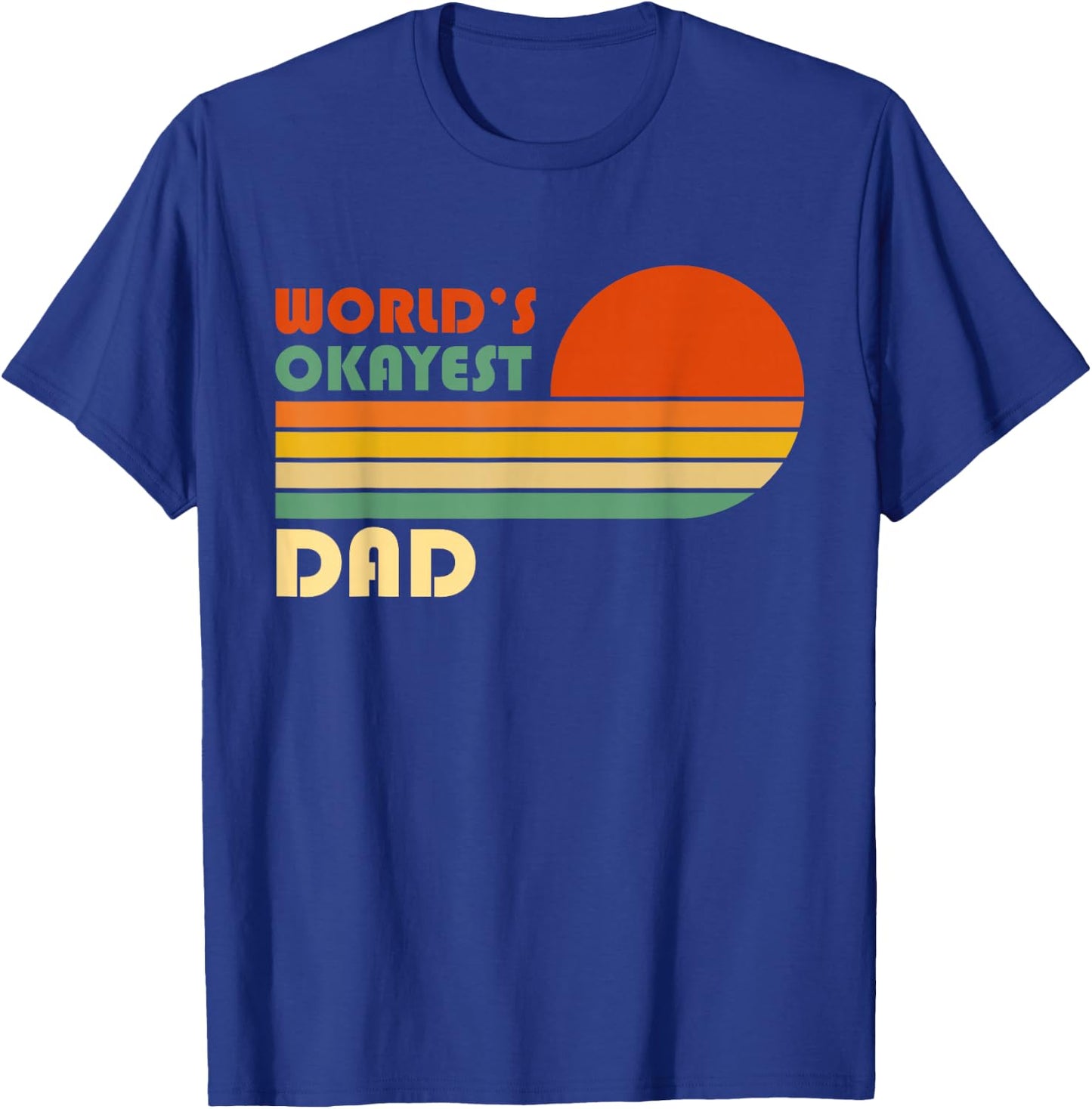 World's Okayest Dad - Funny Father Gift - Retro Vintage T-Shirt - T-Shirt | Royal