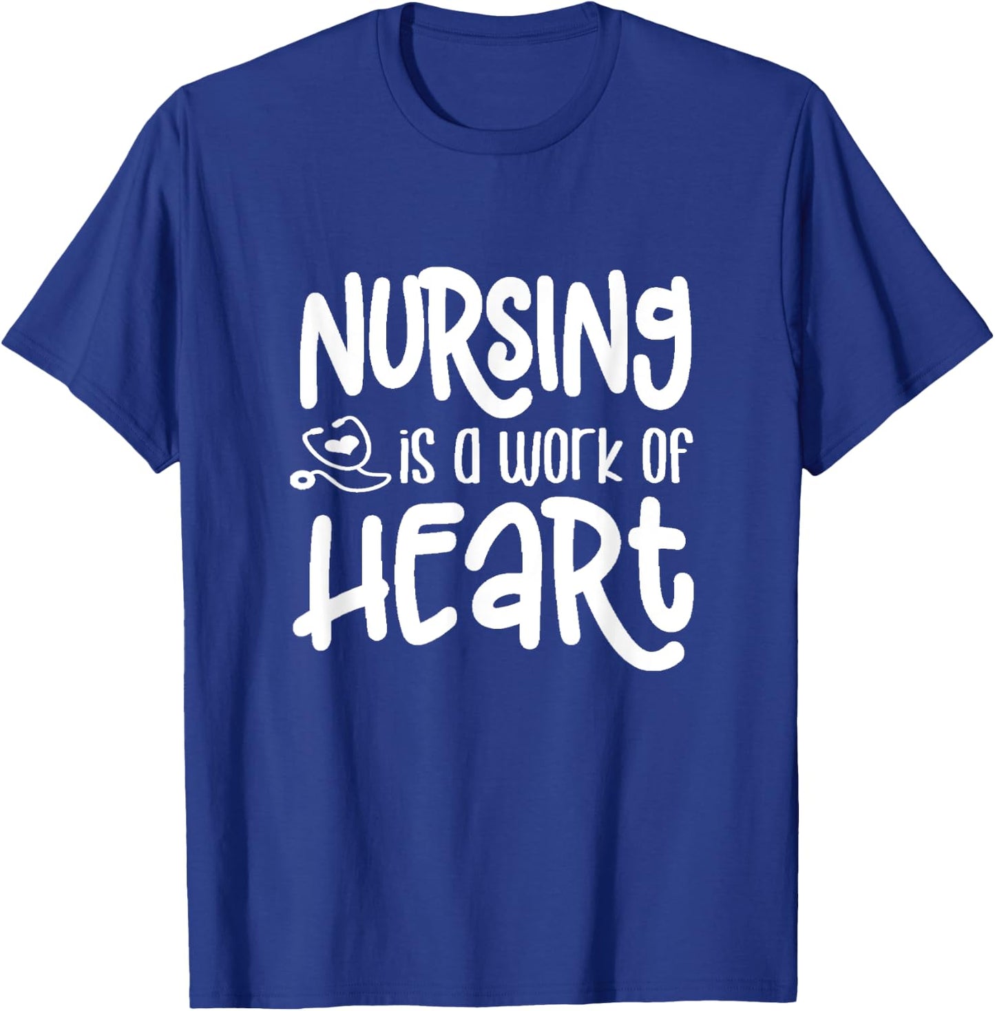 Nursing Work of Heart-Great Gift Nurses, Medical Workers T-Shirt - T-Shirt | Royal