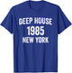 Deep House - Electronic Dance Music EDM DJ New York T-Shirt - T-Shirt | Royal