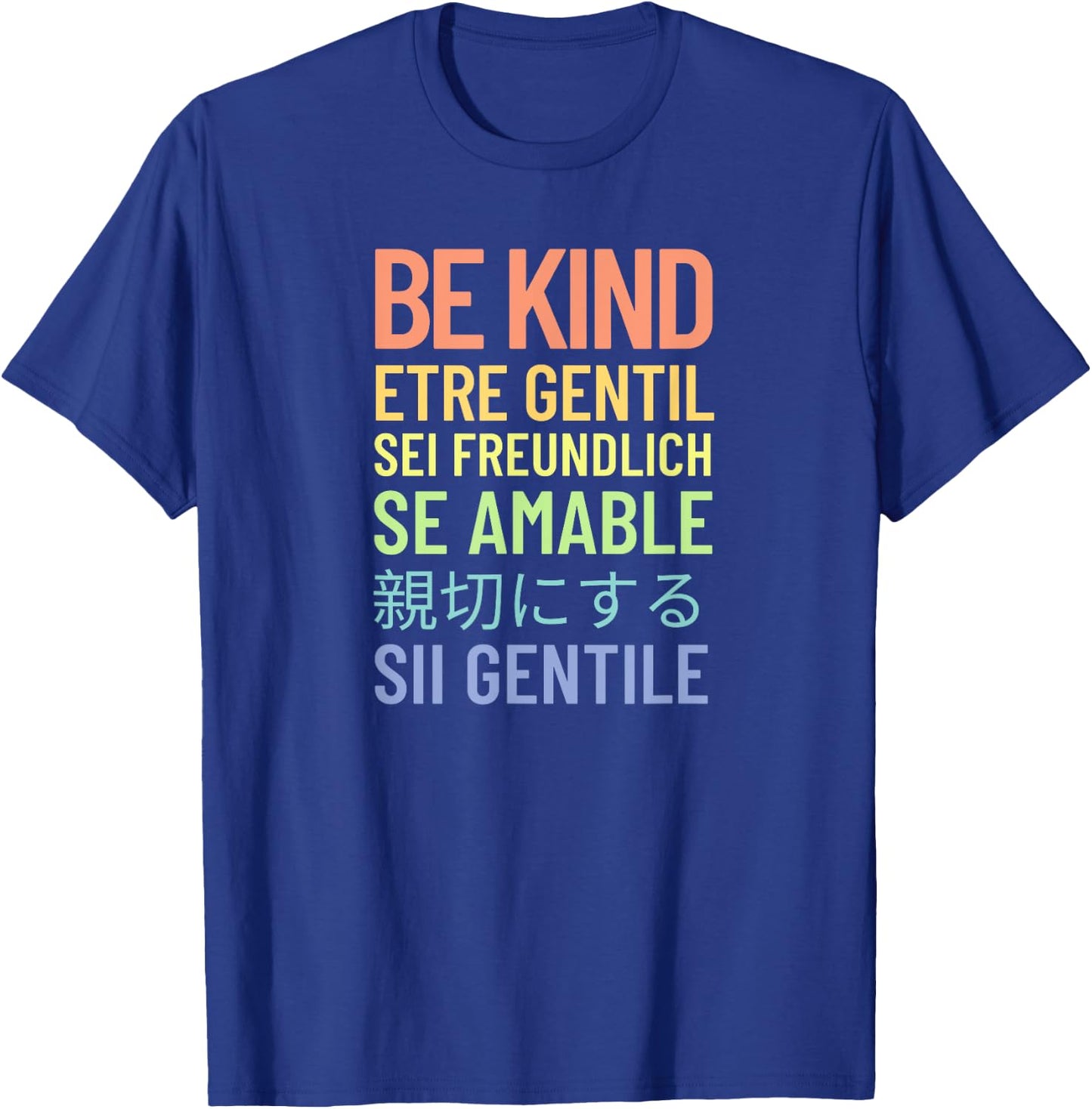 Rainbow Be Friendly in Many Languages T-Shirt - T-Shirt | Royal