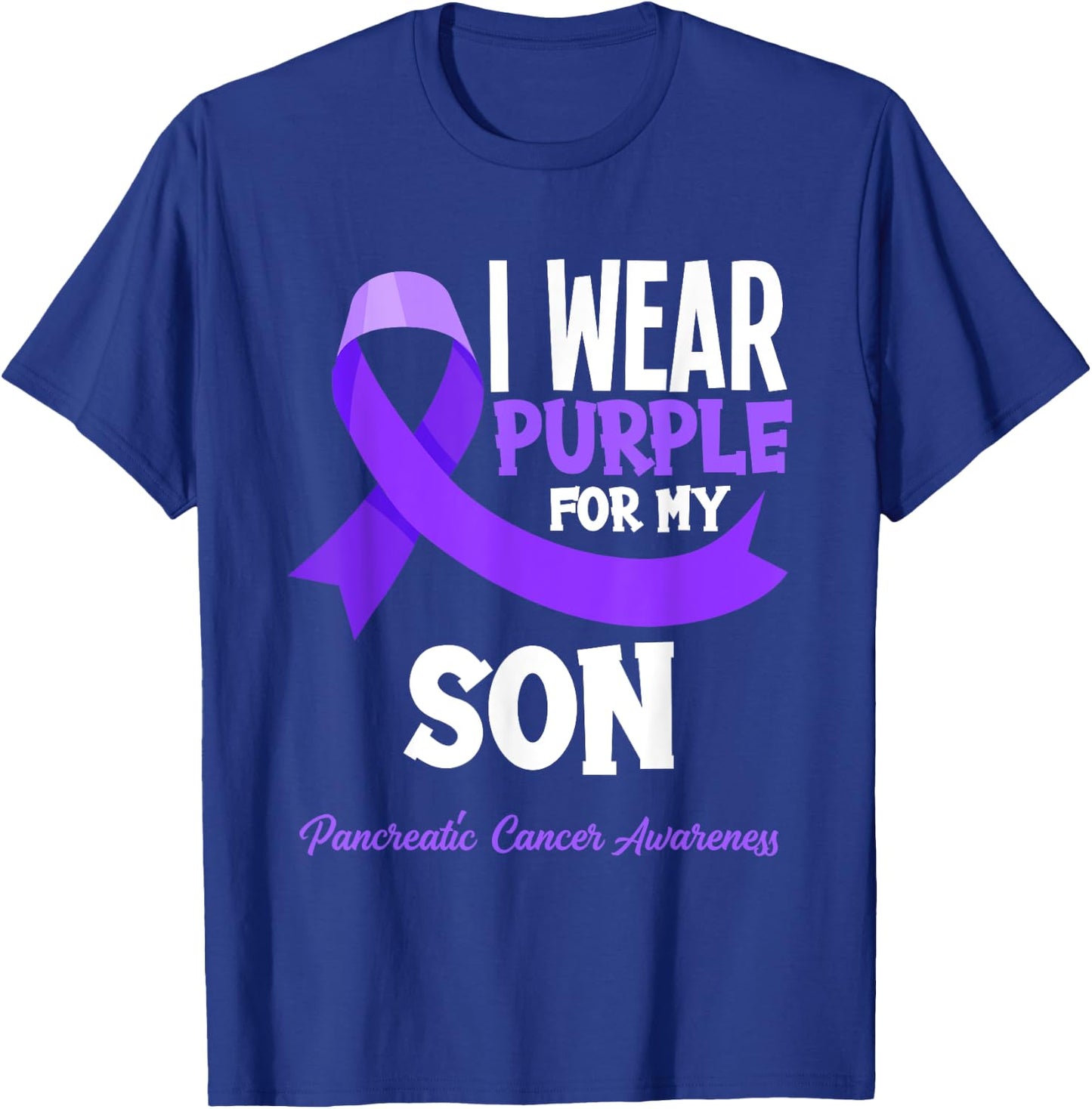 I Wear Purple For My Son Pancreatic Cancer Awareness T-Shirt - T-Shirt | Royal