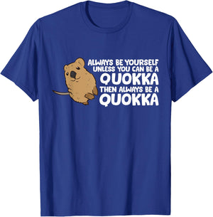 Funny Quokka Always Be Yourself Unless You Can Be A Quokka T-Shirt - T-Shirt | Royal
