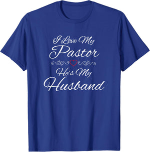 I Love My Pastor He's My Husband Wife Religious God Jesus T-Shirt - T-Shirt | Royal
