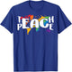 Teach Peace for Teachers and Educators T-Shirt - T-Shirt | Royal