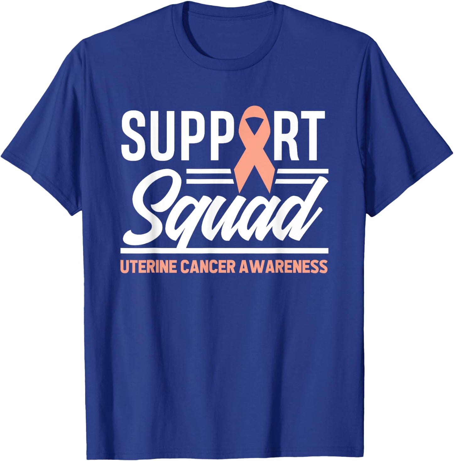 Cancer Warrior Support Squad Uterine Cancer Awareness T-Shirt - T-Shirt | Royal