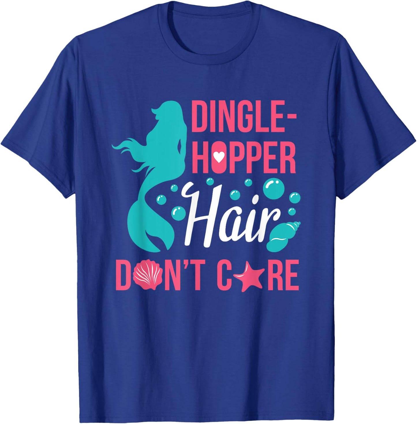 Dinglehopper Hair Don't Care | Funny Mermaid Gift T-Shirt - T-Shirt | Royal