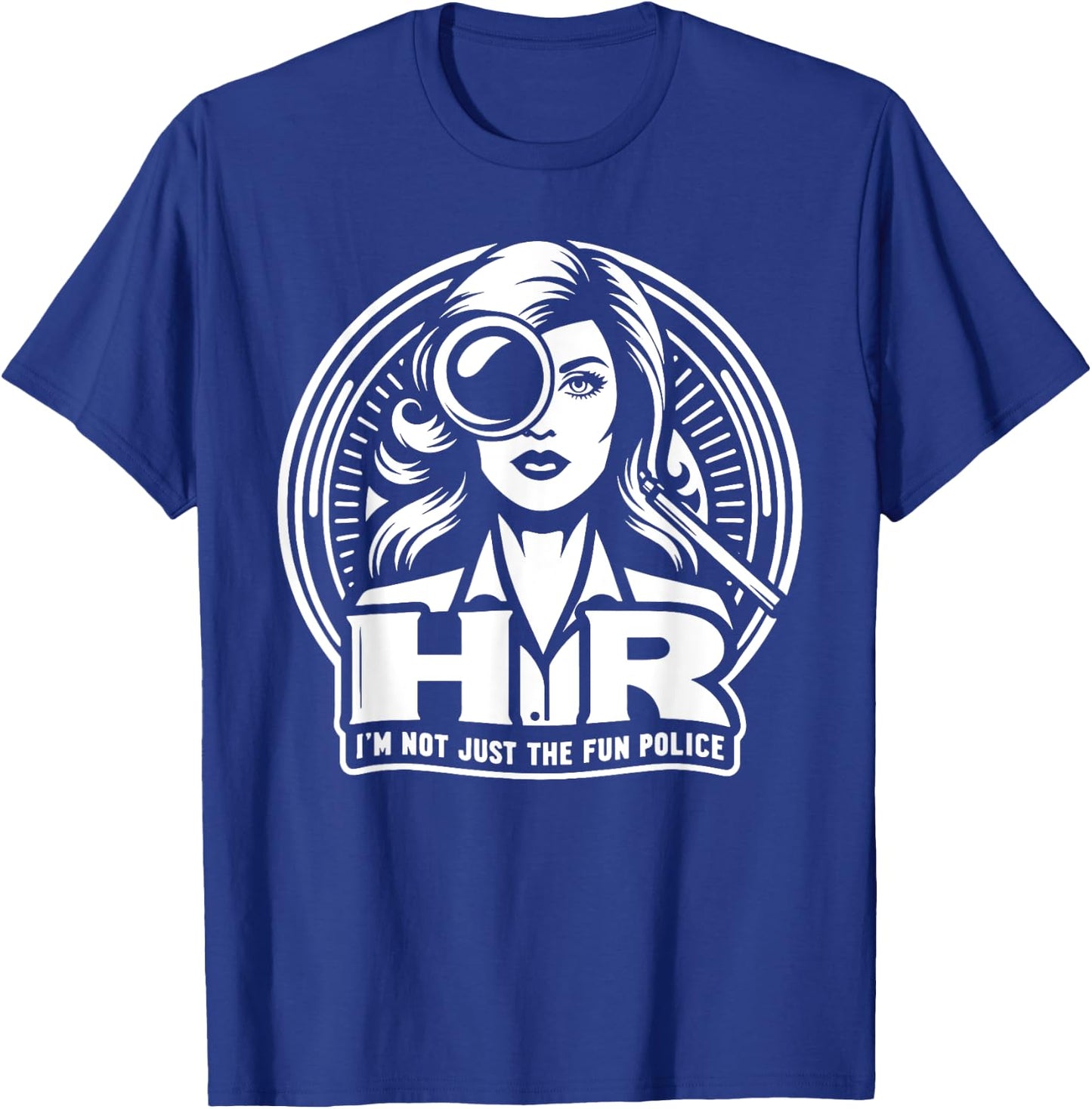 Im not just the fun Police HR T-Shirt - T-Shirt | Royal