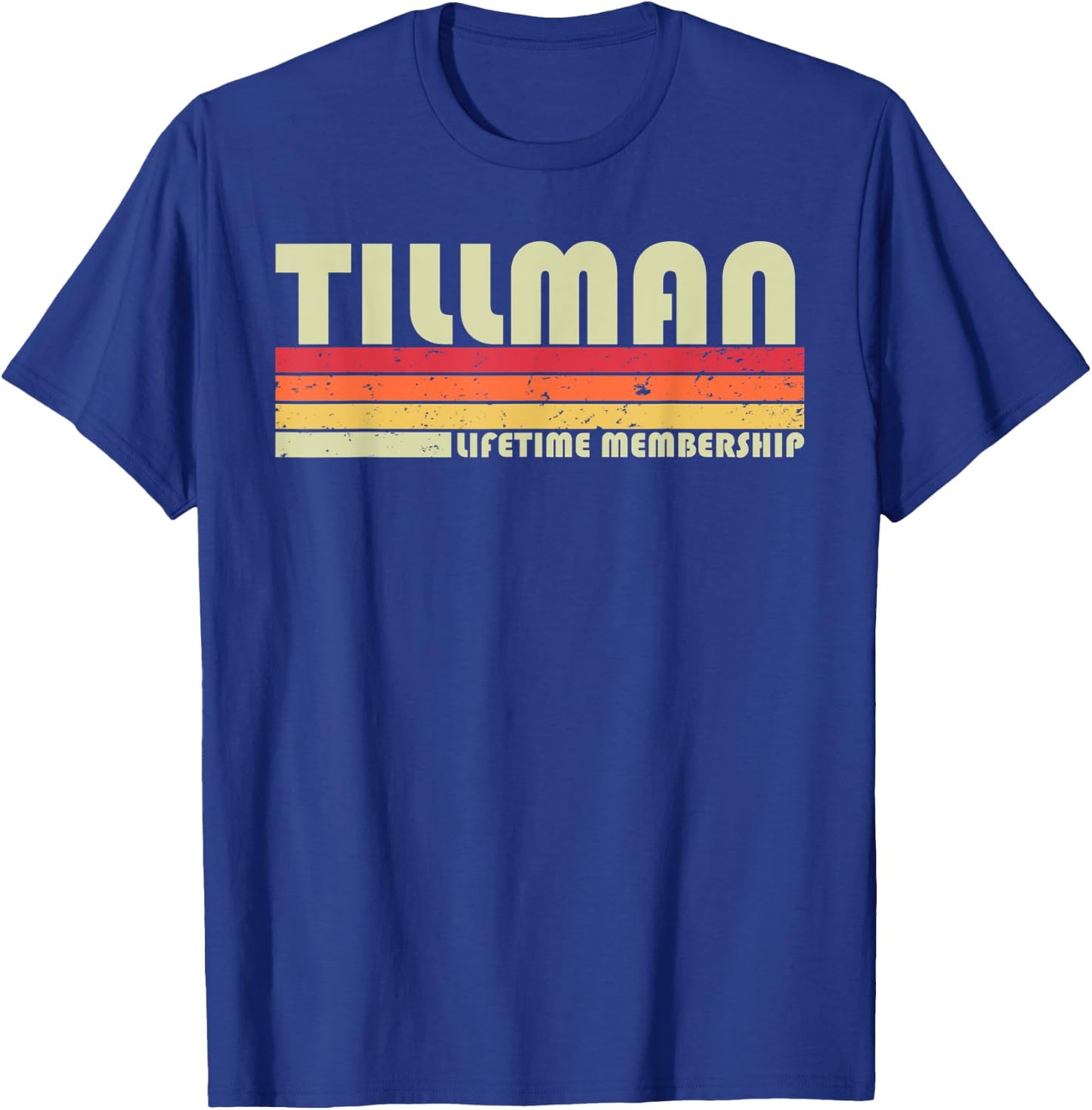 TILLMAN Surname Funny Retro Vintage 80s 90s Birthday Reunion T-Shirt - T-Shirt | Royal