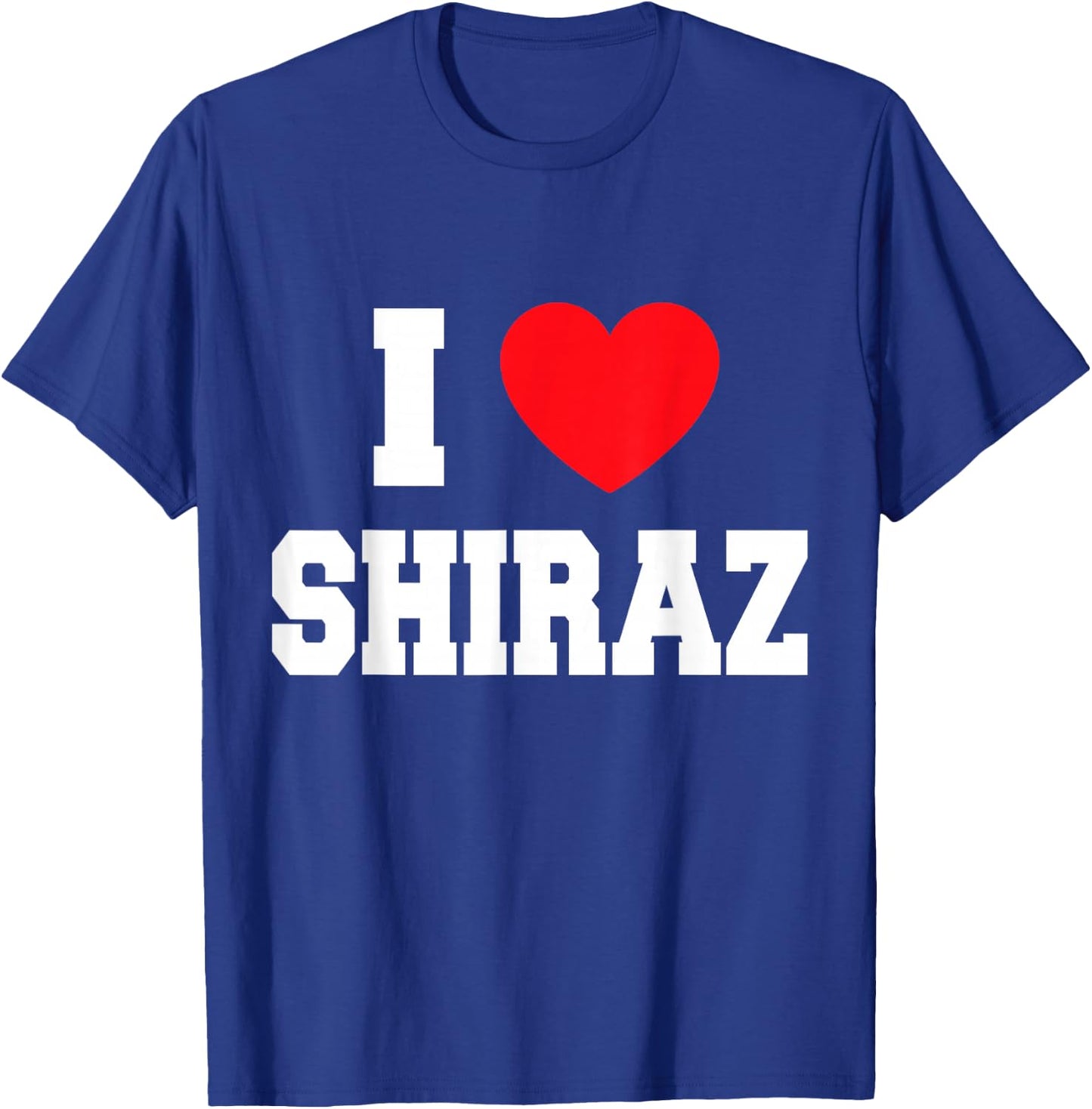 I Love Shiraz T-Shirt - T-Shirt | Royal