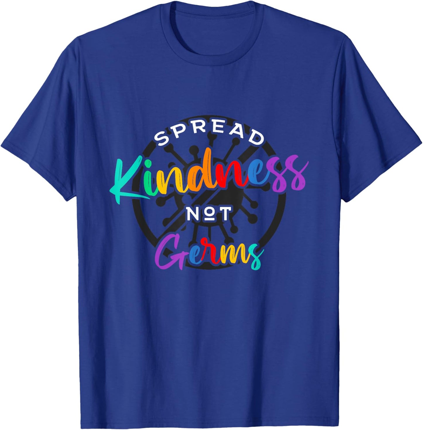 Spread Kindness Not Germs - Essential Be Kind Gift T-Shirt - T-Shirt | Royal