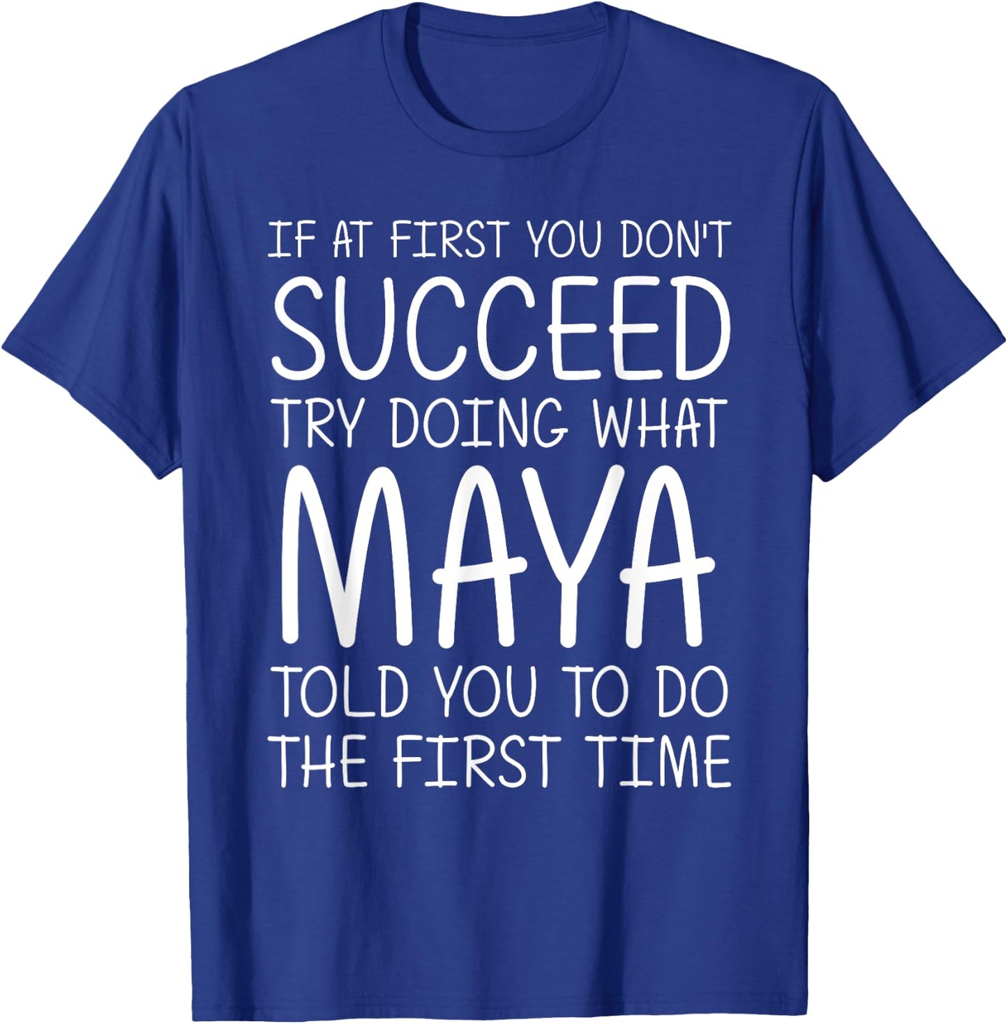 MAYA Gift Name Personalized Birthday Funny Christmas Joke T-Shirt - T-Shirt | Royal