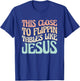 This Close To Flippin Tables Like Jesus T-Shirt - T-Shirt | Royal