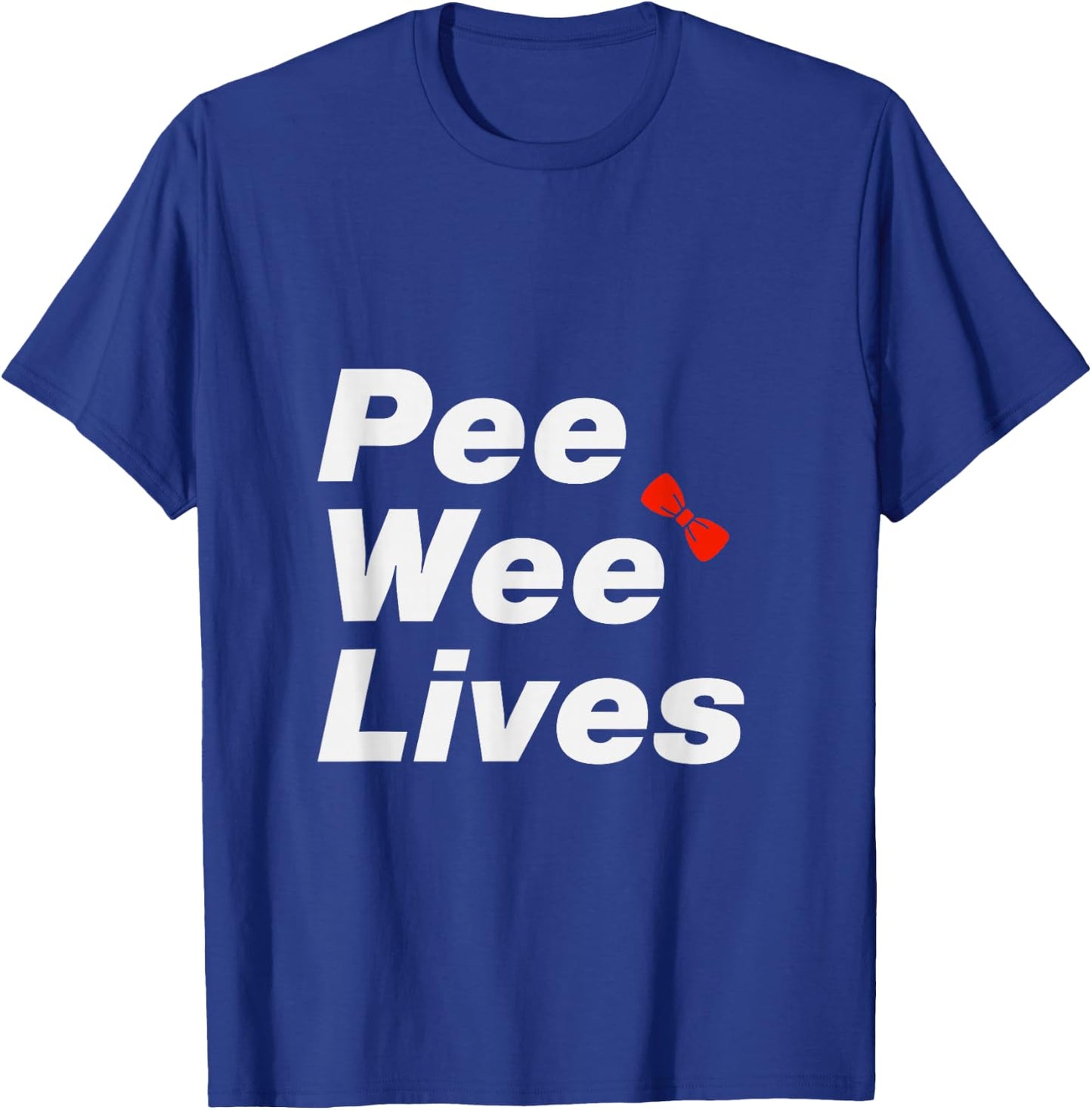 Pee Wee Lives T-Shirt - T-Shirt | Royal