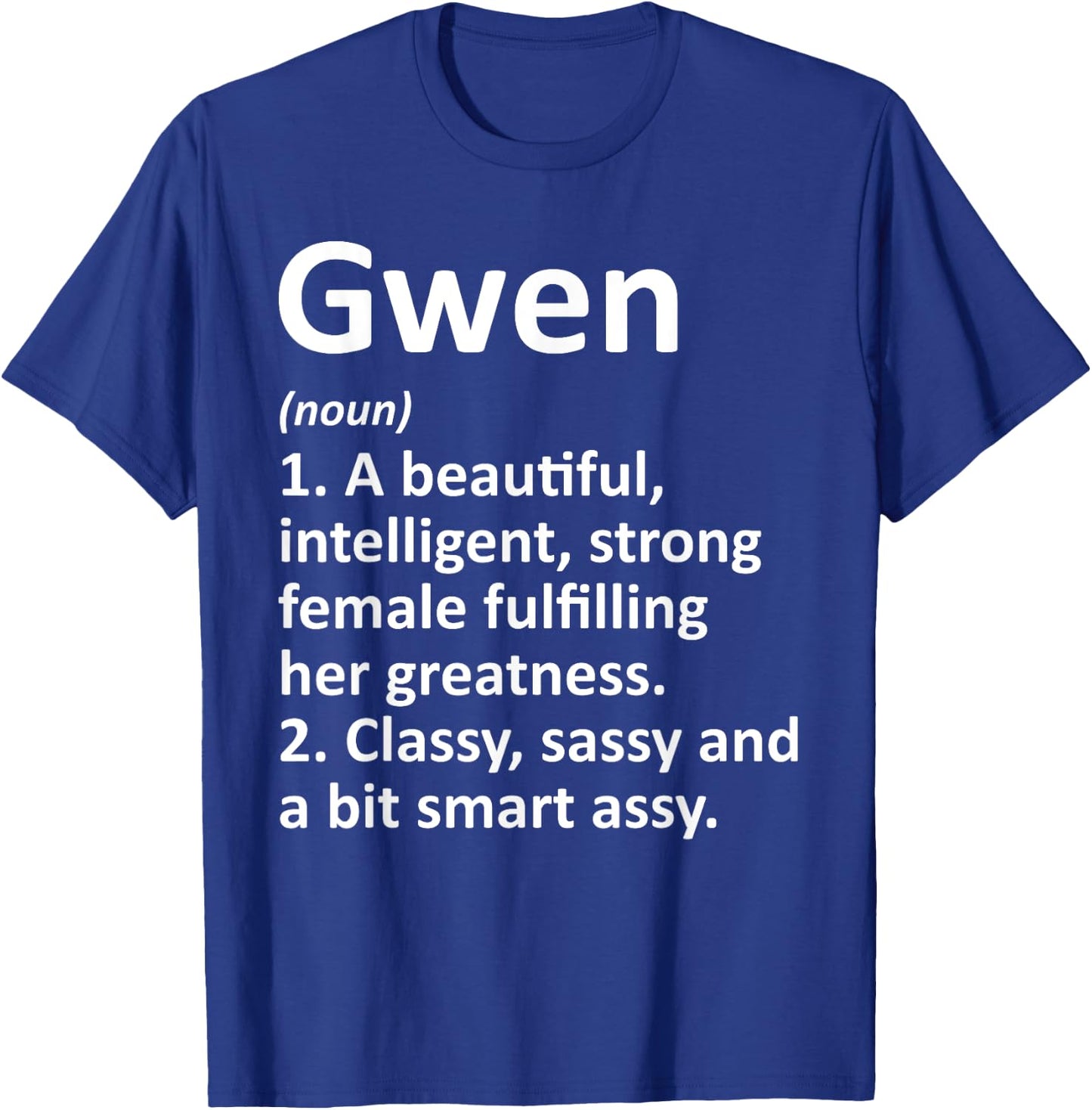 GWEN Definition Personalized Name Funny Christmas Gift T-Shirt - T-Shirt | Royal