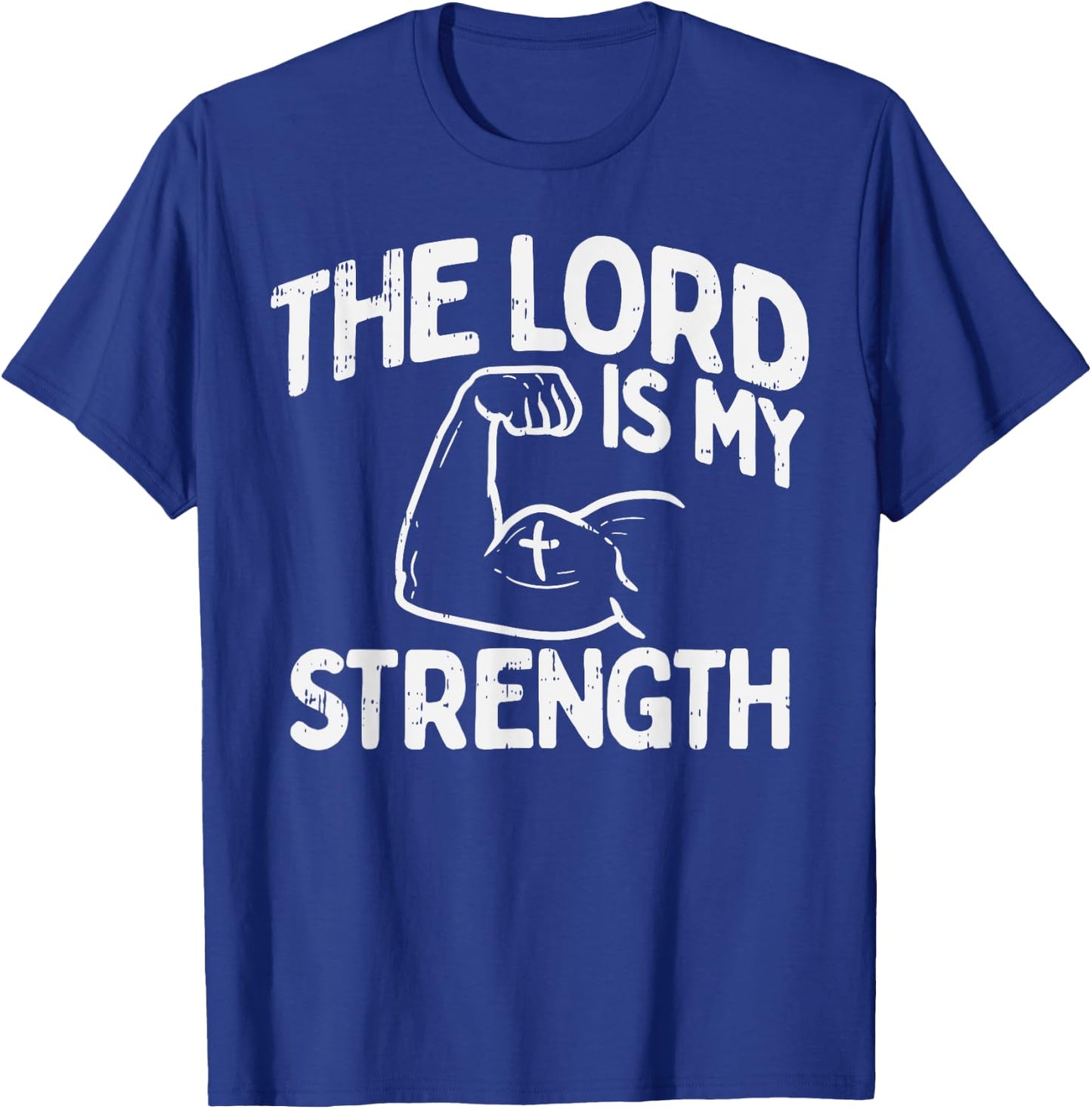 Lord My Strength Bible Workout Gym God Jesus Catholic Gift T-Shirt - T-Shirt | Royal