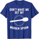 Funny Don't Make Me Get My Wooden Spoon Gift Cute Men Women T-Shirt - T-Shirt | Royal