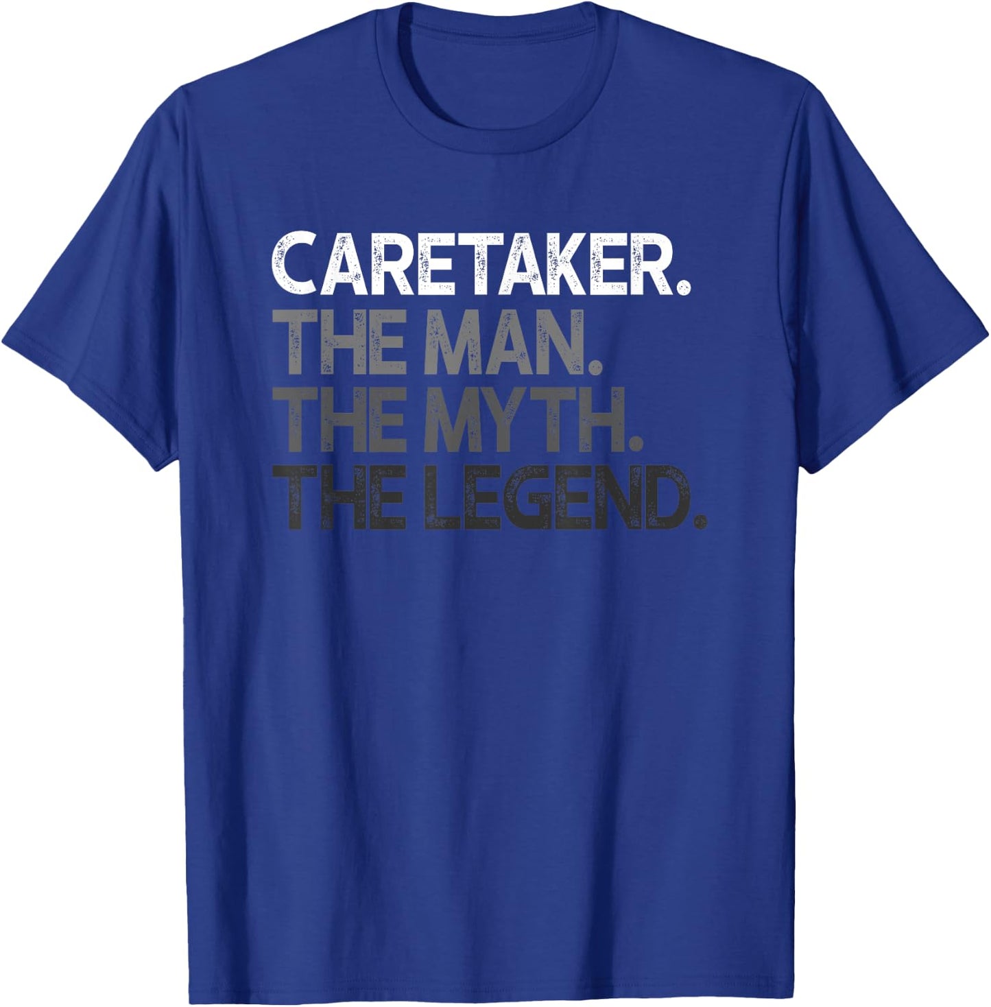 Caretaker Gift Man Myth The Legend T-Shirt - T-Shirt | Royal