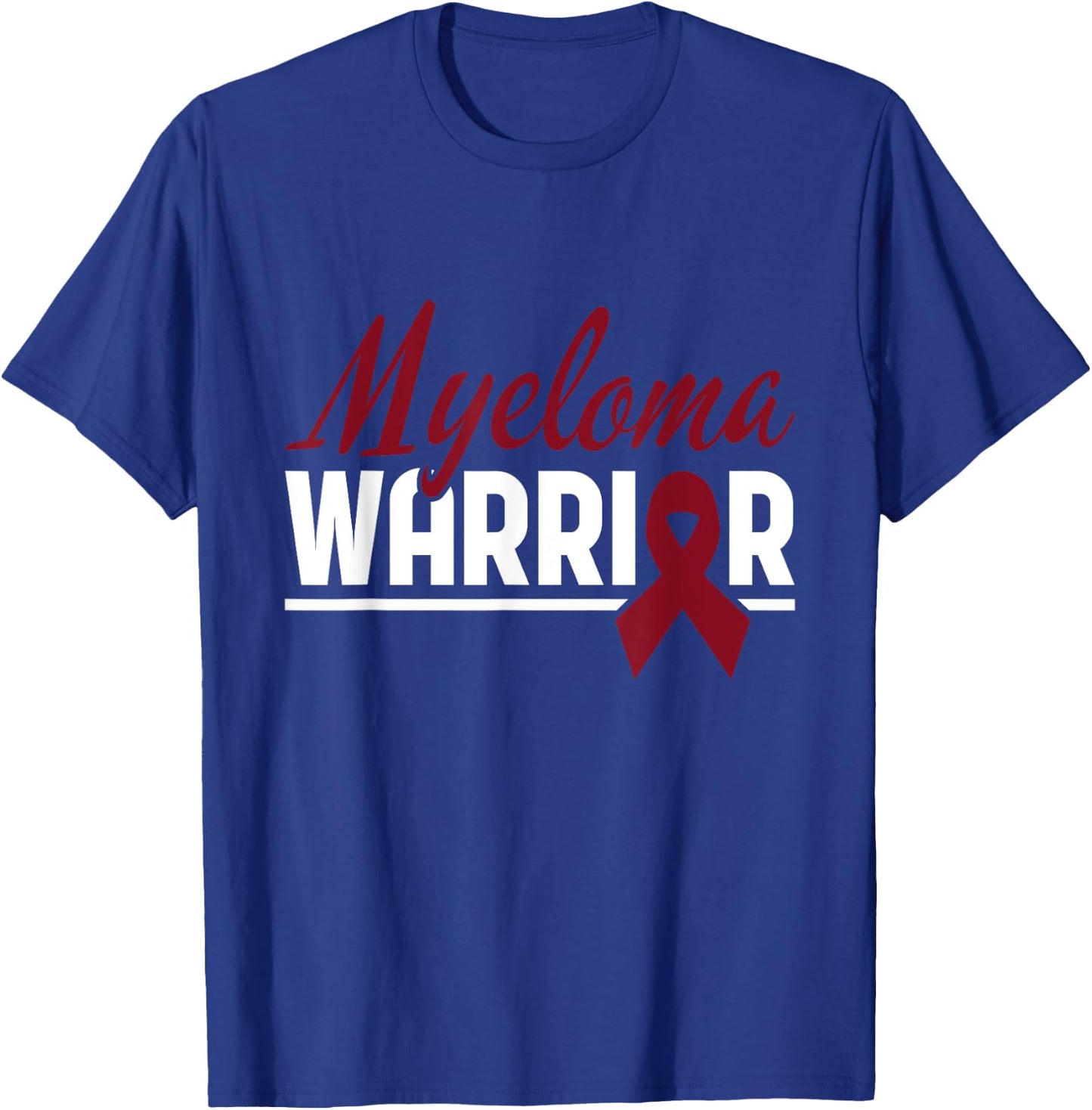 Myeloma Warrior Multiple Myeloma Cancer Awareness T-Shirt - T-Shirt | Royal
