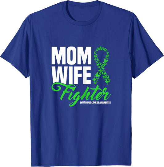 Mom Wife Fighter Green Ribbon Lymphoma Cancer Awareness T-Shirt - T-Shirt | Royal