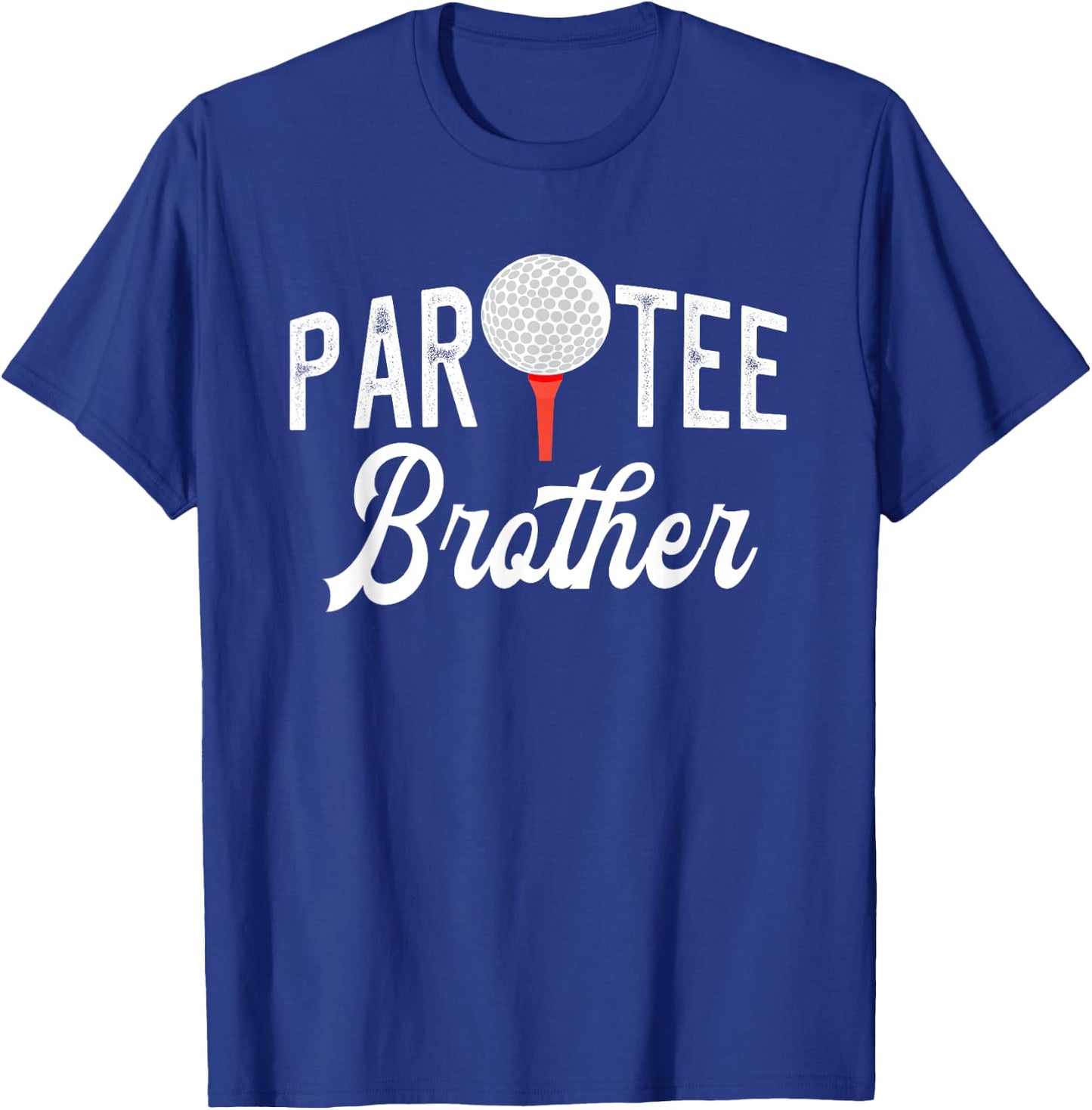 Par Brother Funny Partee Golf Pun For Brother T-Shirt - T-Shirt | Royal