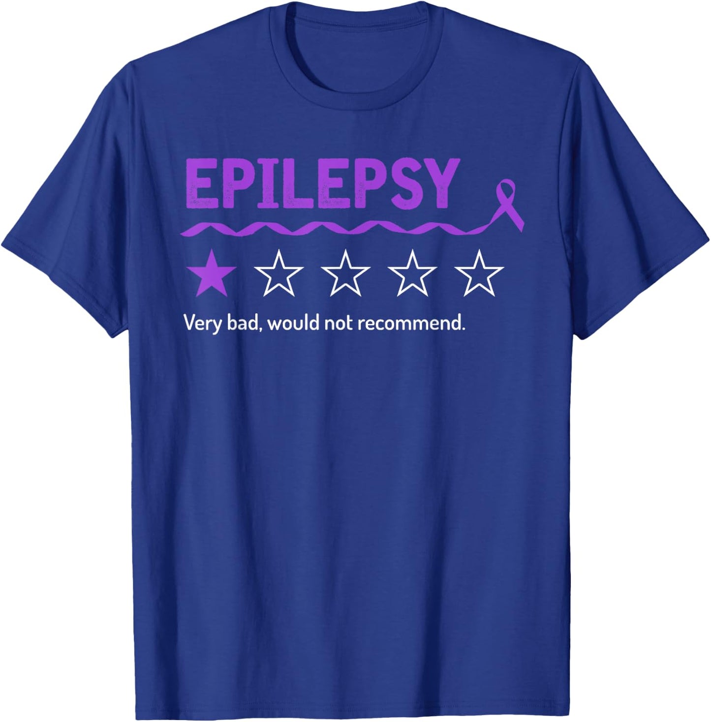 Epilepsy Review Very Bad Would Not Recommend 1 Star Rating T-Shirt - T-Shirt | Royal