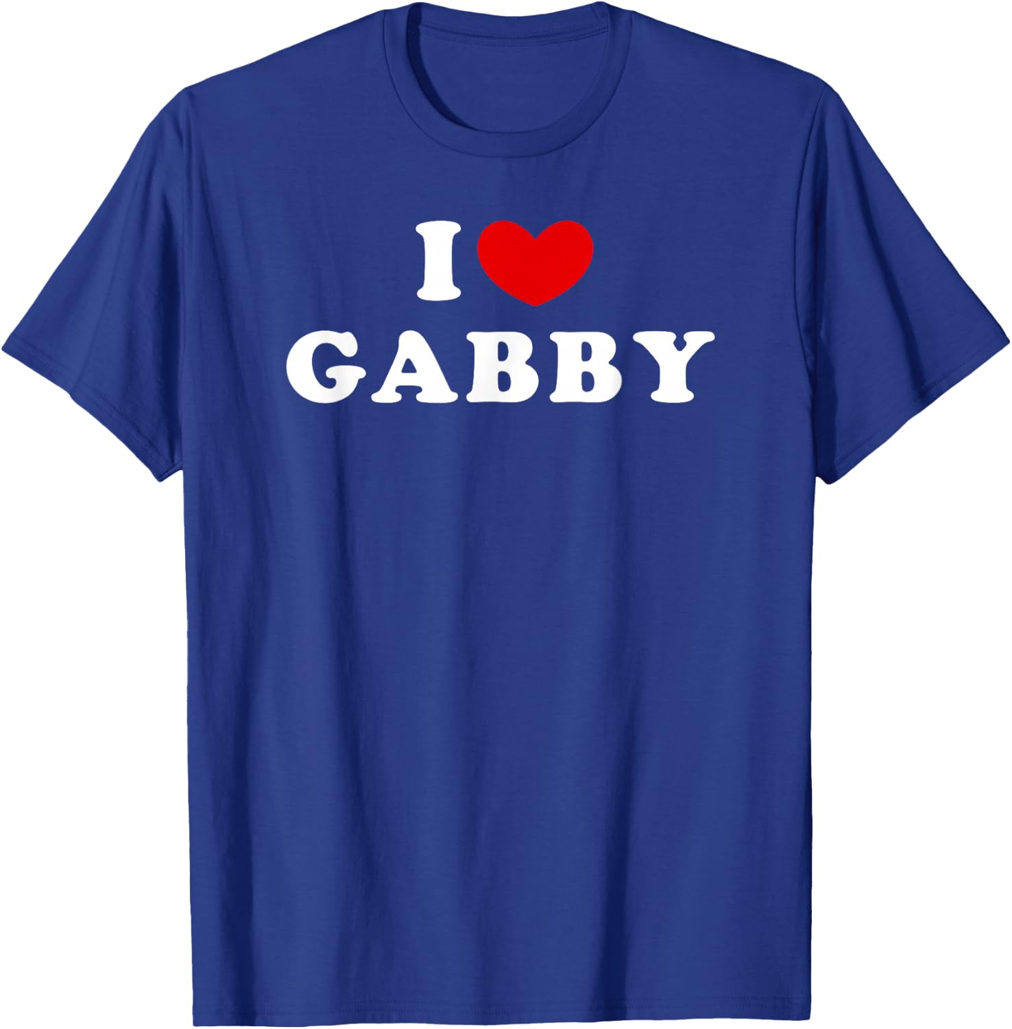 I Love Gabby, I Love Gabby T-Shirt - T-Shirt | Royal