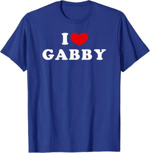 I Love Gabby, I Love Gabby T-Shirt - T-Shirt | Royal
