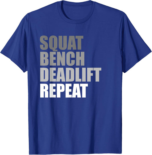 Squat Bench Deadlift Repeat Powerlifting Weightlifting Quote T-Shirt - T-Shirt | Royal
