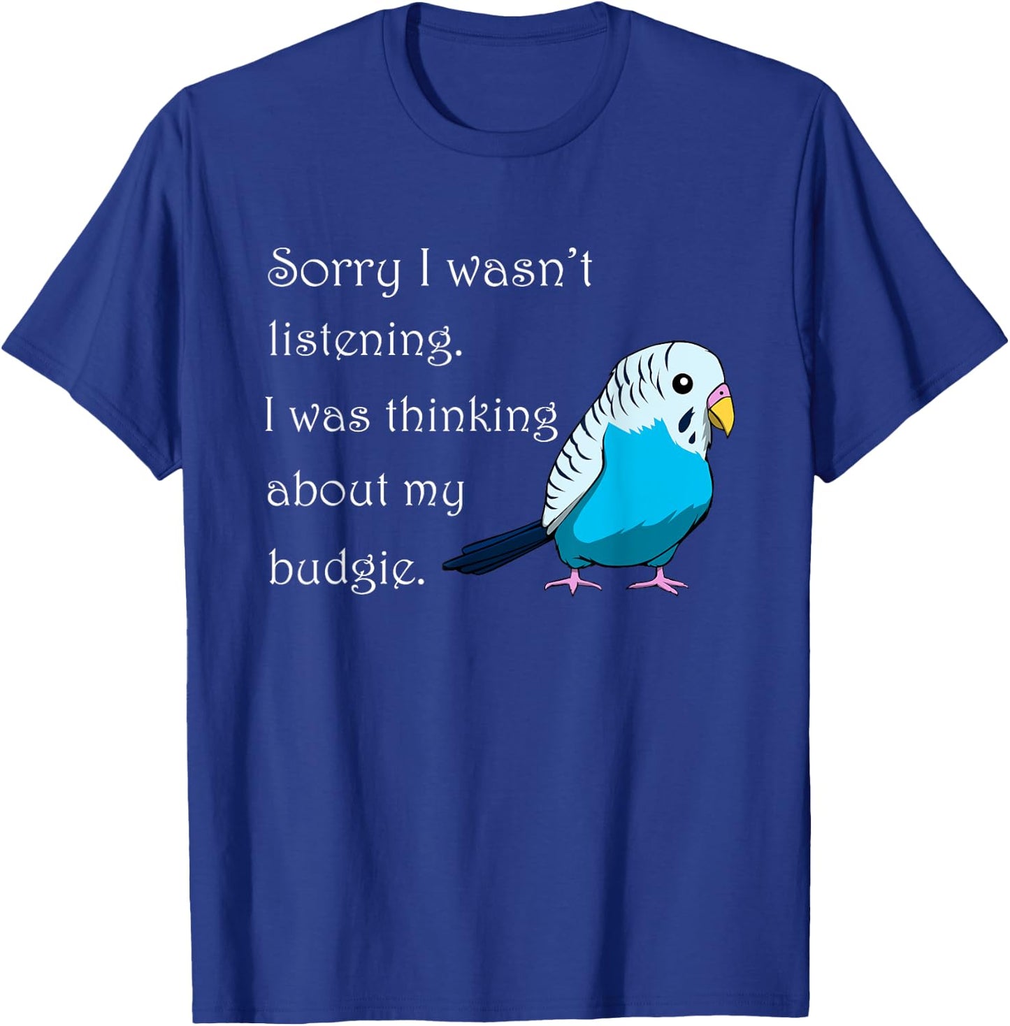 Thinking About My Budgie Cute Budgerigar T-Shirt - T-Shirt | Royal