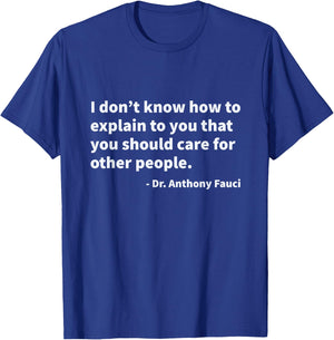 Quote from Dr. Anthony Fauci T-Shirt - T-Shirt | Royal