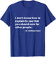 Quote from Dr. Anthony Fauci T-Shirt - T-Shirt | Royal