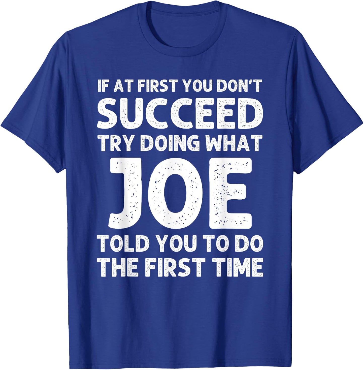 JOE Gift Name Personalized Birthday Funny Christmas Joke T-Shirt - T-Shirt | Royal