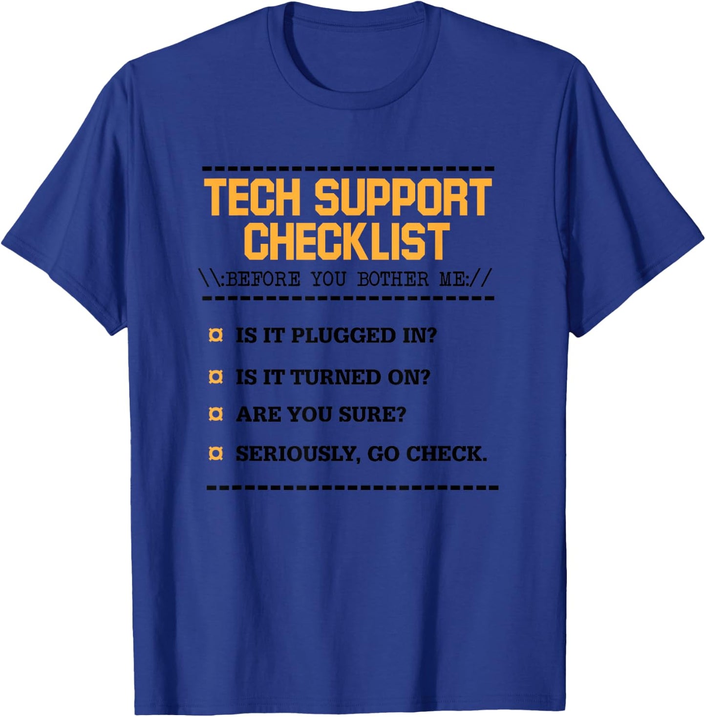 Tech Support Checklist Funny Computer Geek Sysadmin Gift T-Shirt - T-Shirt | Royal
