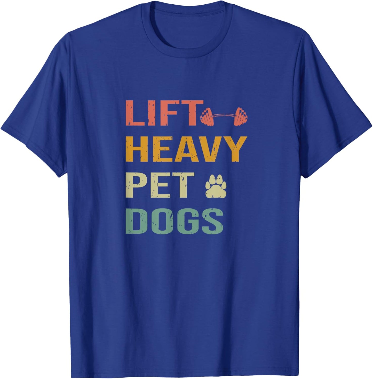 Weightlifters With Dogs Lift Heavy Pet Dogs Gym T-Shirt - T-Shirt | Royal
