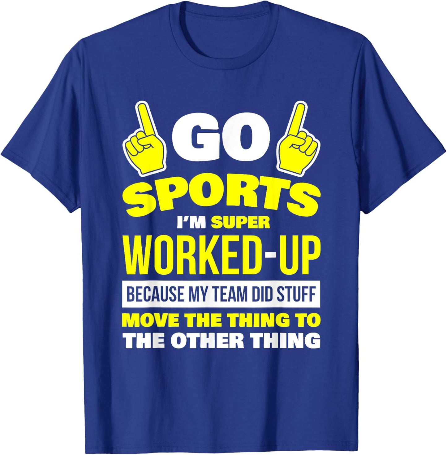 Sportsball Shirt Yay Sports T Shirt Hooray Sports T-Shirt - T-Shirt | Royal