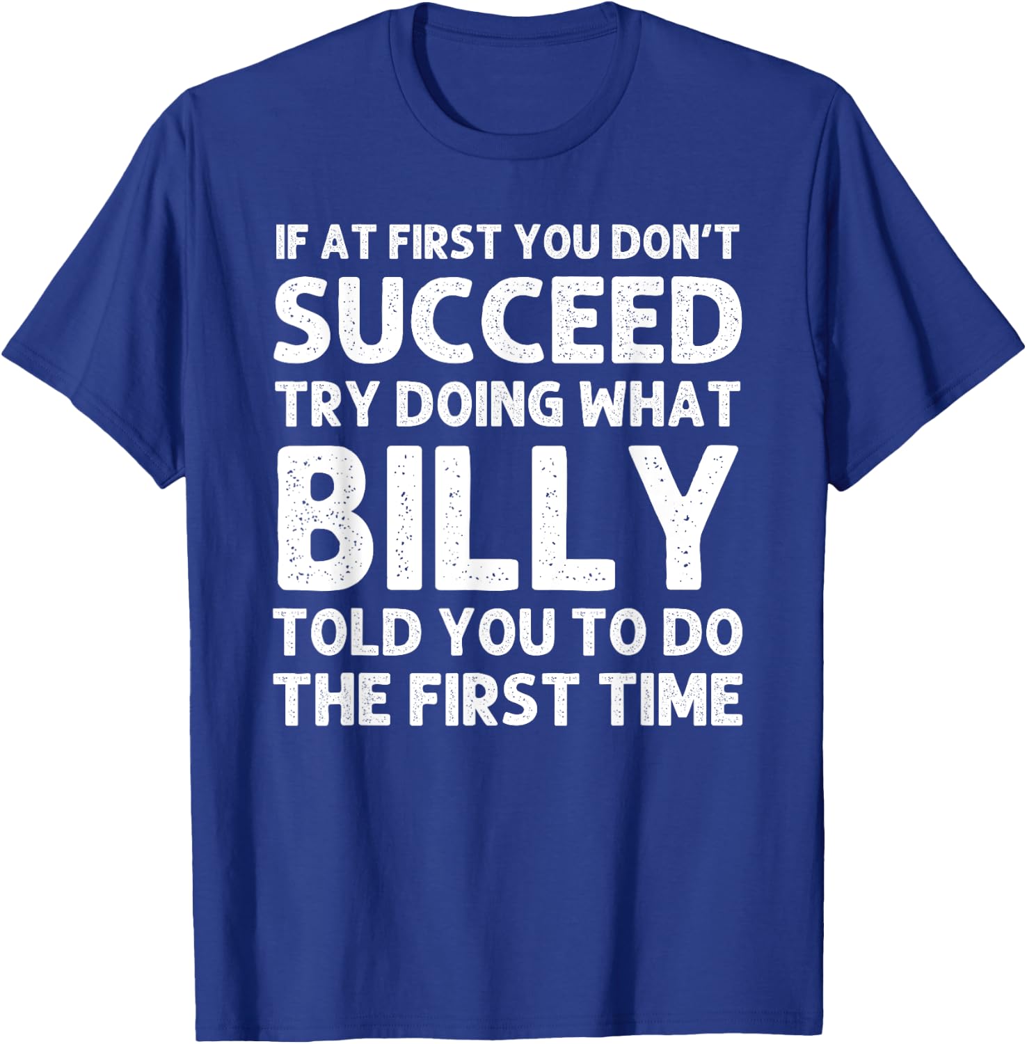 BILLY Gift Name Personalized Birthday Funny Christmas Joke T-Shirt - T-Shirt | Royal