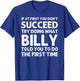 BILLY Gift Name Personalized Birthday Funny Christmas Joke T-Shirt - T-Shirt | Royal