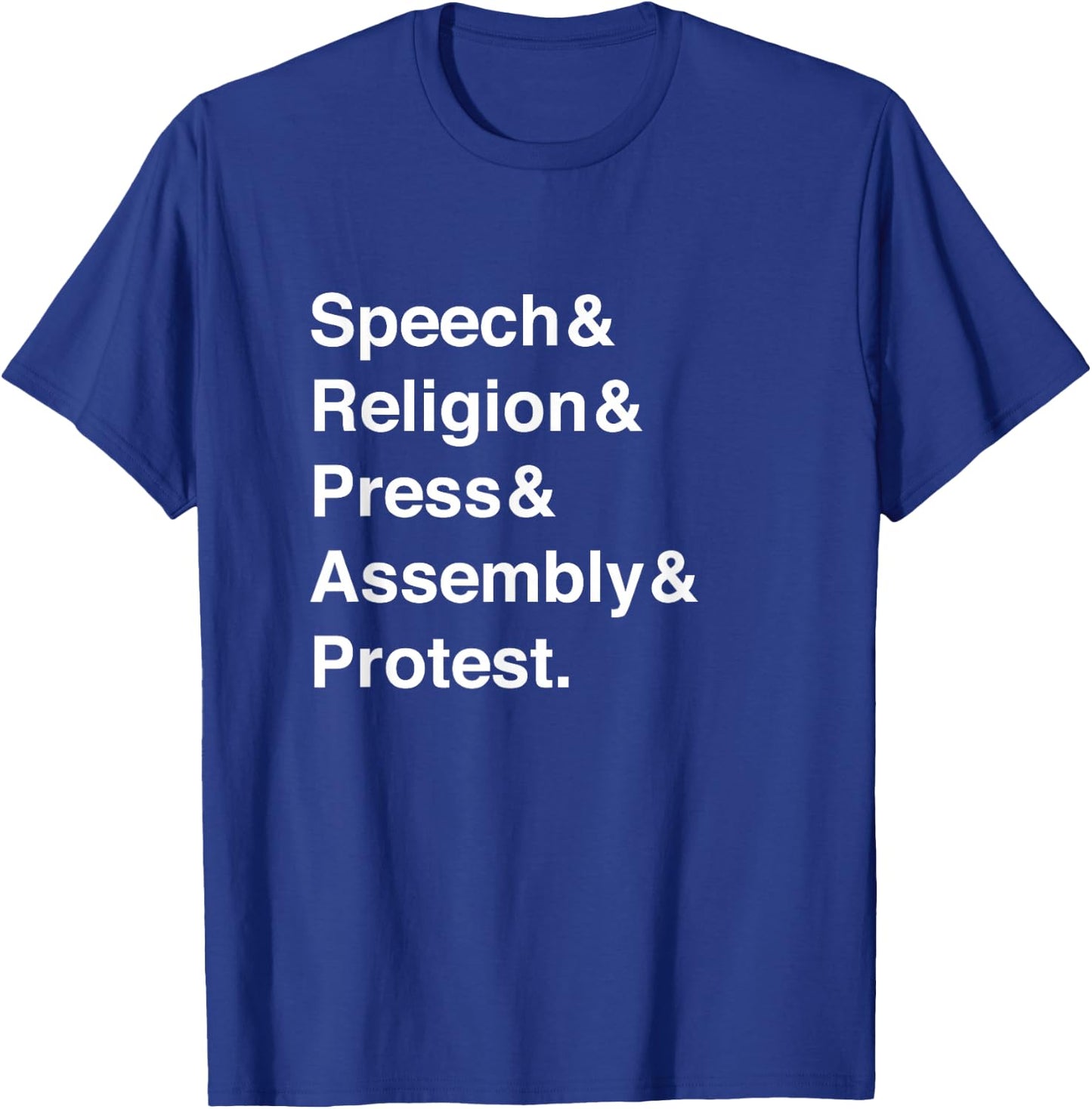 Speech Religion Press Assembly Protest First Amendment T-Shirt - T-Shirt | Royal