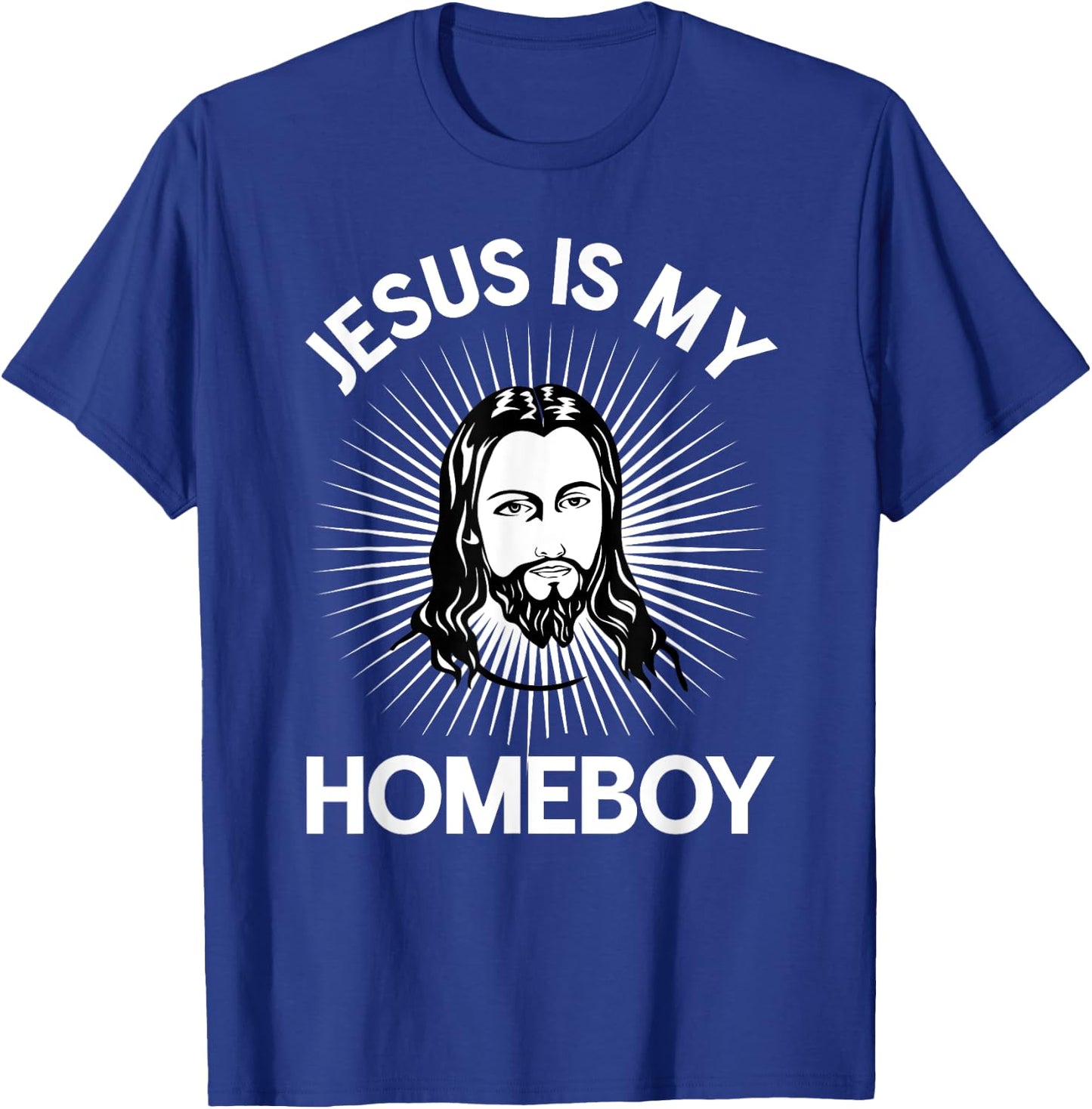Jesus Is My Homeboy Funny Christian Bible T-Shirt - T-Shirt | Royal