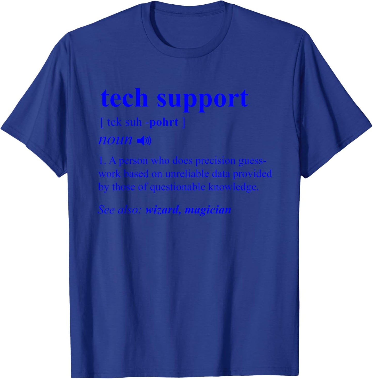 Tech Support Definition Funny Computer Geek Programmer Gift T-Shirt - T-Shirt | Royal
