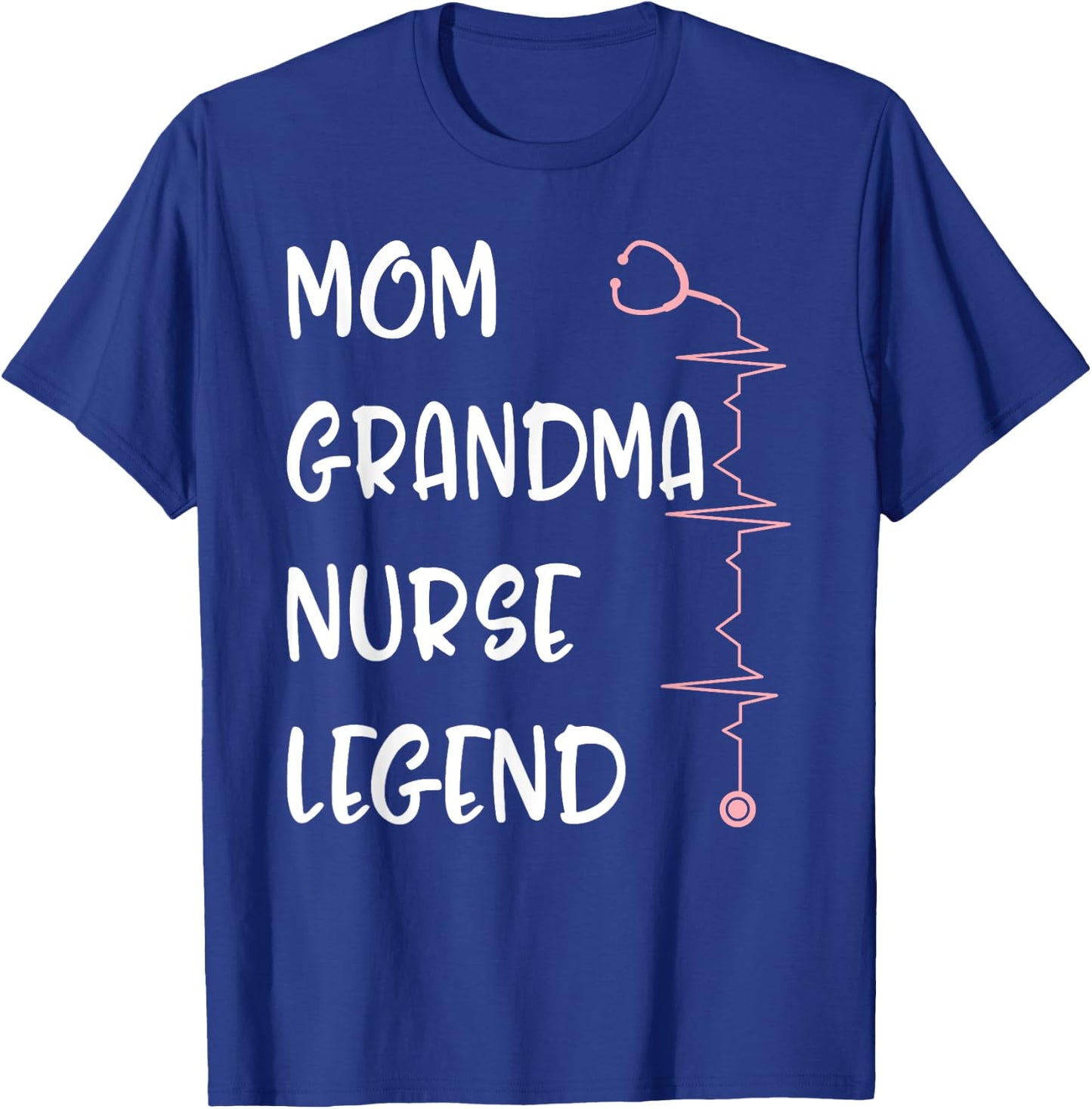 Nurses Week Mom Grandma Nurse Legend Mothers Day Retirement T-Shirt - T-Shirt | Royal