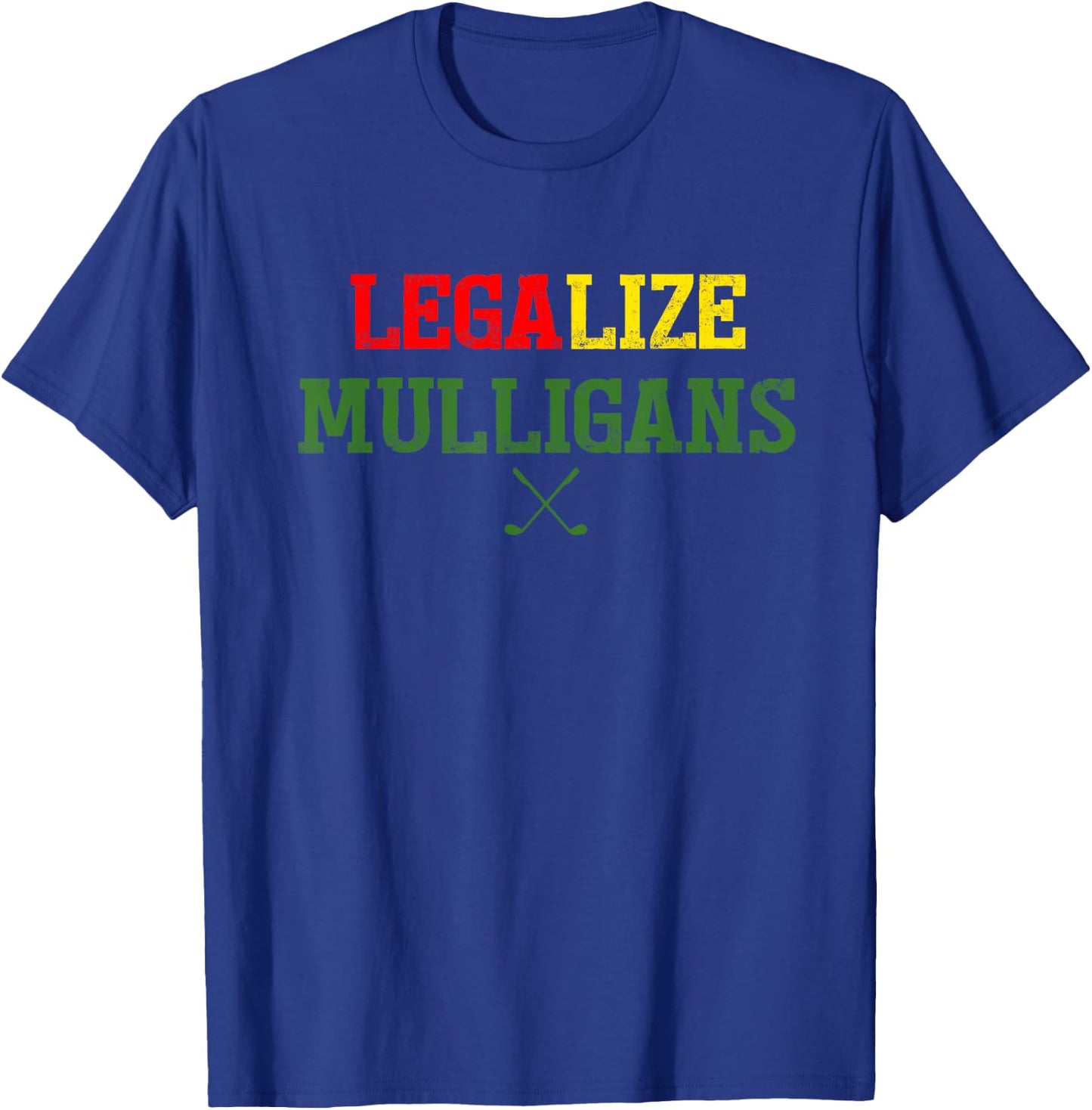 Legalize Mulligans Golf T-Shirt - T-Shirt | Royal
